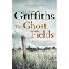 Quercus Publishing The Ghost Fields: The Dr Ruth Galloway Mysteries 7