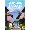 Penguin Abroad in Japan: The hilarious, Sunday Times bestselling memoir of life, travel, and adventure in the Land of the Rising Sun