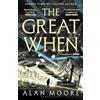 Bloomsbury Archer The Great When: The fantastical first instalment of the genre-busting Long London series