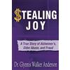 New Horizon Press Stealing Joy: A True Story of Alzheimer's, Elder Abuse, and Fraud
