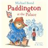 HARPERCOLLINSCHILDREN'SBOOKS Paddington at the Palace: Join Paddington on a royal adventure around Buckingham Palace in this funny illustrated picture book - perfect for young children!