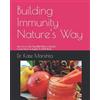Dr. Kate Marishta Building Immunity Nature's Way: Say Yes to the Big NO (Nitric Oxide) And the 6+1HN Rule