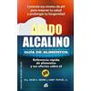 Gaia Ediciones Ácido-alcalino : guía de alimentos : referencia rápida de alimentos y sus efectos sobre el pH