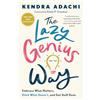 Harmony/Rodale/Convergent The Lazy Genius Way: Embrace What Matters, Ditch What Doesn't, and Get Stuff Done