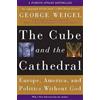Basic Books The Cube and the Cathedral: Europe, America, and Politics Without God