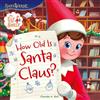 Farshore The Elf on the Shelf: How Old is Santa Claus?: New for 2025! An enchanting, illustrated picture book, full of the magic of Christmas - perfect gift for kids aged 2, 3, 4, 5, 6 and up!