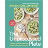 DK RED The Unprocessed Plate: THE INSTANT SUNDAY TIMES BESTSELLER
