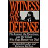 St. Martin's Griffin Witness for the Defense: The Accused, the Eyewitness, and the Expert Who Puts Memory on Trial