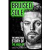 The Hoof GP Ltd Bruised Sole: The Unfiltered Story Of The Hoof GP
