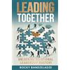 Business Expert Press Leading Together: Unlocking Relational Leadership Mastery