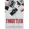 Simon & Schuster Throttled: From the Sunday Times bestselling author comes the addictive and spicy Formula 1 romance