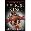 HarperCollins The Accursed Kings (1) The Iron King: An unforgettable historical fantasy novel: Book 1