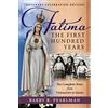 Angelico Press Fatima, the First Hundred Years: The Complete Story from Visionaries to Saints