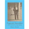 Richard J. Bernstein Pragmatic Naturalism: John Dewey's Living Legacy