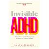 MACMILLAN Invisible ADHD: Proven Mood and Life Management for Smart Yet Scattered Women