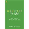 Puffin Manifest for Kids : FOUR STEPS TO BEING THE BEST YOU: An Inspiring Guide and Activity Book