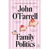 Penguin Family Politics: A razor sharp satire from the bestselling author of May Contain Nuts