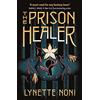 Hodder & Stoughton The prison healer: A dark, gripping YA fantasy from bestselling author Lynette Noni: 1: DISCOVER the epic, slow-burn fantasy in a GLOBALLY BESTSELLING series