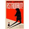 Headline Astronaut!: A darkly funny and deeply moving coming-of-age story set in Communist Romania