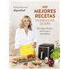 Zenith Mis mejores recetas en freidora de aire: 80 ideas fáciles, deliciosas y saludables