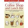 Robinson Start up and Run Your Own Coffee Shop and Lunch Bar, 2nd Edition: 2nd edition: Expert Advice from an Author Who Has Been There, Done It, and Is Stll Doing It