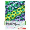 ZANICHELLI EDITORE Chimica organica. Esercizi risolti di chimica organica. Con Contenuto digitale (fornito elettronicamente)