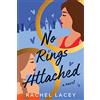 Amazon Publishing No Rings Attached: A Novel: 2