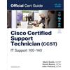 Cisco Certified Support Technician (CCST) IT Support - 100-140 Official Cert Guide