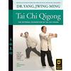 YMAA Publication Center Tai Chi Qigong: The Internal Foundation of Tai Chi Chuan