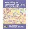 Morgan Kaufmann Refactoring for Software Design Smells: Managing Technical Debt