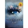 Electric Monkey Shatter Me: TikTok Made Me Buy It! The most addictive, romantic and explosive YA fantasy series of the year: 01