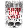 Emporium Press Madison Square Murders: 1