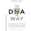 Hay House UK Ltd The DNA Way: Unlock the Secrets of Your Genes to Reverse Disease, Slow Ageing and Achieve Optimal Wellness