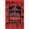 WildBlue Press THE WORLD ENCYCLOPEDIA OF SERIAL KILLERS: Volume Four T-Z: 4