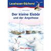 Hase und Igel Verlag GmbH Der kleine Eisbär und der Angsthase. Schulausgabe