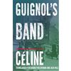 Alma Classics Guignol's Band: Louis-Ferdinand Céline.