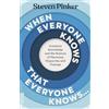 Allen Lane When Everyone Knows That Everyone Knows...: Common Knowledge and the Science of Harmony, Hypocrisy and Outrage
