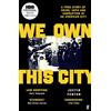 Faber & Faber We Own This City: A True Story of Crime, Cops and Corruption in an American City