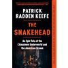 Anchor Books The Snakehead: An Epic Tale of the Chinatown Underworld and the American Dream