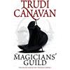 Hachette Collections The Magicians' Guild (Black Magician 1): Trudi Canavan