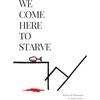 Paige Parker We Come Here to Starve