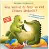 Carlsen Was weinst du denn so viel, kleines Krokodil?: Ein Mutmachbuch für alle feinfühligen Kinder | Pappbilderbuch ab 2 über Bedürfnisse und Gefühle und das Weinen als heilsames Ventil