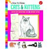 Walter Foster Publishing How to Draw Cats & Kittens: Step-by-step instructions for 20 different kitties