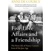 Weidenfeld & Nicolson Five Love Affairs and a Friendship: The Paris Life of Nancy Cunard, Icon of the Jazz Age