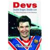 St David's Press Devs - Double Dragon, Double Lion: The Official Biography of John Devereux