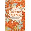 Gollancz The Phoenix Keeper: The instant Sunday Times bestselling cozy fantasy sensation: The Sunday Times bestselling magical zoo fantasy romance perfect for ... and Elsie Silver by the author of Voidwalker
