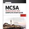 Wiley MCSA Windows Server 2016 Complete Study Guide: Exam 70-740, 70-741, 70-742: Exam 70-740, Exam 70-741, Exam 70-742, and Exam 70-743