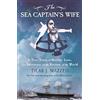 St. Martin's Press The Sea Captain's Wife: A True Story of Mutiny, Love, and Adventure at the Bottom of the World