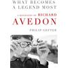 Harper What Becomes a Legend Most: A Biography of Richard Avedon