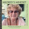 Kirschenbaum Productions, LLC Mildred's Mindset: Wisdom from a Woman Centenarian
